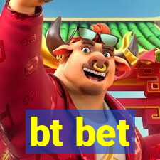 bt bet